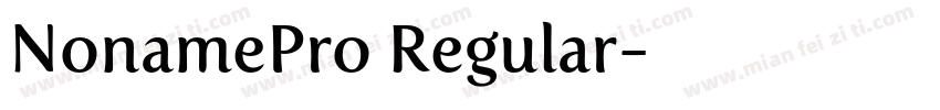 NonamePro Regular字体转换